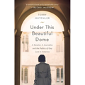 Under This Beautiful Dome: A Senator, A Journalist, and the Politics of Gay Love in America