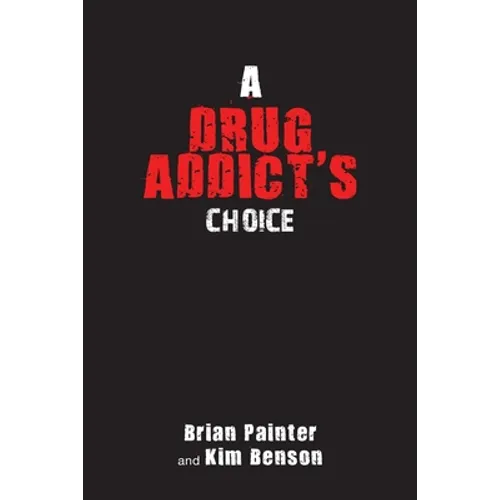 A Drug Addict's Choice