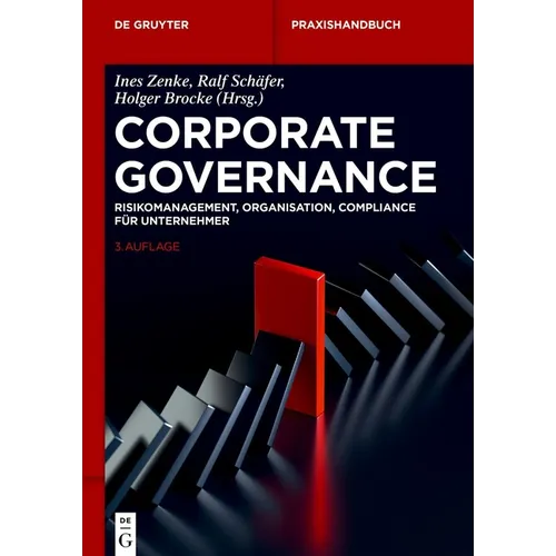 Corporate Governance: Risikomanagement, Organisation, Compliance Für Unternehmer