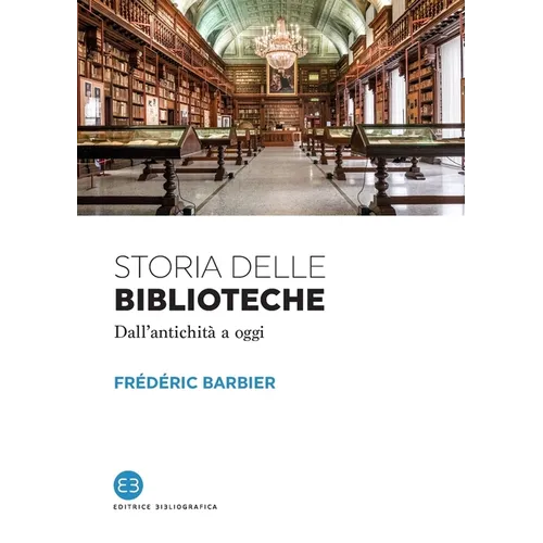 Storia delle biblioteche: Dall'antichità a oggi