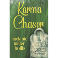 Karma Chaser: Part Four In The Loyalty Lock Series