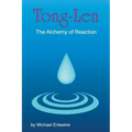 Tong-Len: The Alchemy of Reactions: The Alchemy of Reactions