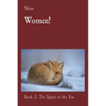 Women!: Book 2: The Spirit of the Fox