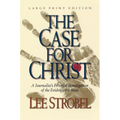 The Case for Christ: A Journalist's Personal Investigation of the Evidence for Jesus