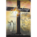The Healing Gift: Defeating Cancer