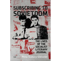 Subscribing to Sovietdom: The Lives of the Socialist Literary Journal