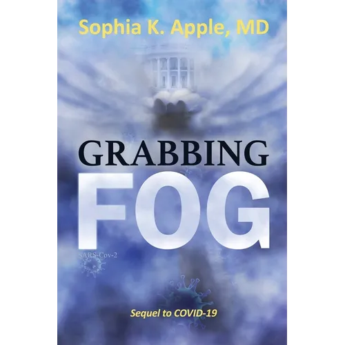 Grabbing Fog: Sequel to COVID-19