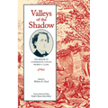 Valleys of the Shadow: The Memoir of Confederate Captain Reuben G. Clark