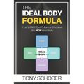 The Ideal Body Formula: How to Ditch Diet Culture and Achieve the NEW Ideal Body