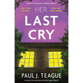 Her Last Cry: An addictive and heart-stopping crime thriller