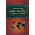 Le Ministere de Berger Dans Les Eglises Protestantes de Madagascar, Fifohazana Et Reforme Dans Le Protestantisme