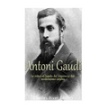 Antoni Gaudí: La vida y el legado del arquitecto del modernismo catalán