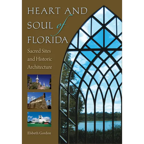 Heart and Soul of Florida: Sacred Sites and Historic Architecture