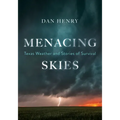 Menacing Skies: Texas Weather and Stories of Survival