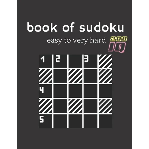 book of sudoku easy to very hard: four Puzzle Per Page - Easy, Medium, Hard and very hard Large Print Puzzle Book For Adults (Puzzles & Games for Adul