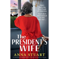 The President's Wife: An unforgettable and gripping World War 2 historical novel inspired by a true story