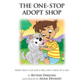 The One-Stop Adopt Shop: More Than a Cat and a Dog and a Frog on a Log