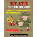 Sgt. Otto Full Truth Diet Advice