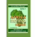 Africa Moringa Series: Eat and Plant Moringa