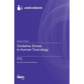 Oxidative Stress in Human Toxicology