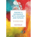 Making a Difference with Children and Families: Re-Imagining the Role of the Practitioner