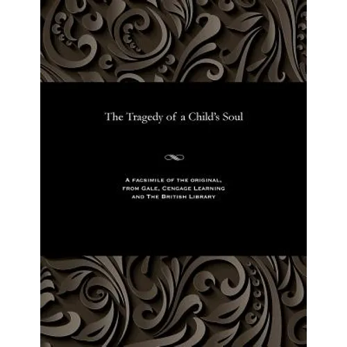 The Tragedy of a Child's Soul
