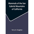 Mammals of the San Gabriel Mountains of California