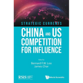 Strategic Currents: China and Us Competition for Influence