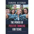 The Power of Positive Thinking for Teens: Workbook for Teenagers, Manual for Parents
