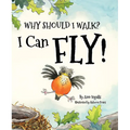 Why Should I Walk? I Can Fly!