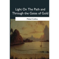 Light On The Path and Through the Gates of Gold