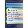 The Japanese Family System: Change, Continuity, and Regionality in the Long Twentieth Century