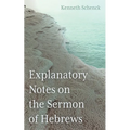 Explanatory Notes on the Sermon of Hebrews