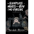 The Sleepless Nights of the Boy with No Eyelids and Other Twisted Tales