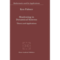 Shadowing in Dynamical Systems: Theory and Applications