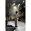 The Blues Walked In