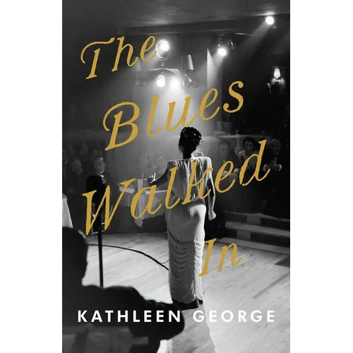 The Blues Walked In