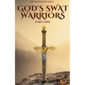 God's SWAT Warriors Part One