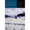Captive Ecologies: The Environmental Afterlives of Slavery