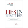 Lies in Disguise: Half-Truths Many Christians Believe