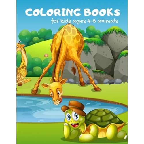 Coloring Books For Kids Ages 4-8 Animals: Activity Book For Toddlers, childrens Books By Age 4-8 Animals