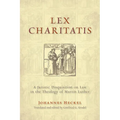 Lex Charitatis: A Juristic Disquisition on Law in the Theology of Martin Luther