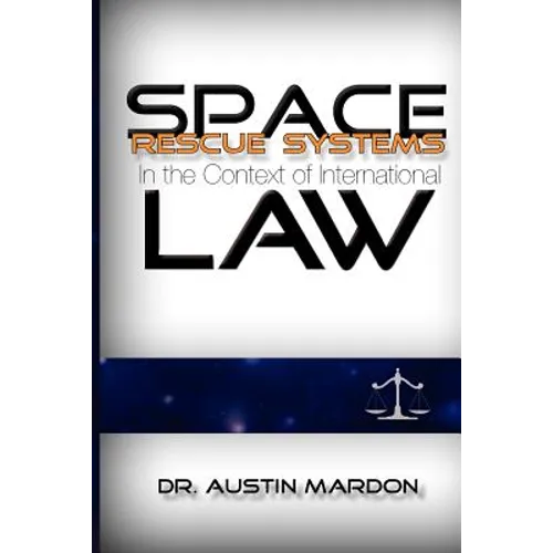 Space Rescue Systems In the Context of International Law