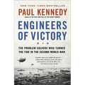 Engineers of Victory: The Problem Solvers Who Turned the Tide in the Second World War