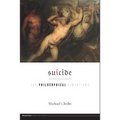 Suicide: The Philosophical Dimensions