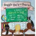 Doggie Do's and Don'ts as Told by Cadence the Dog