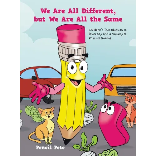We Are All Different, but We Are All the Same: Children's Introduction to Diversity and a Variety of Positive Poems