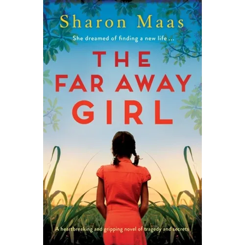 The Far Away Girl: A heartbreaking and gripping novel of tragedy and secrets