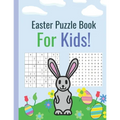 Easter Puzzle Book For Kids!: Sudoku, Word Search, and Word Scramble puzzles! Sudoku for kids age 10-12. Easter gifts for kids under 10