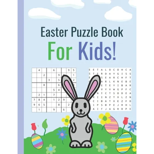 Easter Puzzle Book For Kids!: Sudoku, Word Search, and Word Scramble puzzles! Sudoku for kids age 10-12. Easter gifts for kids under 10
